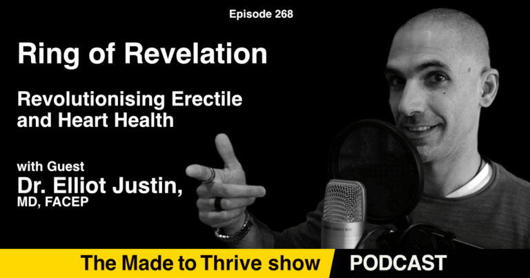 Episode 268 - Revolutionising Erectile and Heart Health with Dr. Elliot Justin