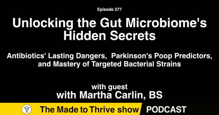 Episode 277 - Unlocking the Gut Microbiomes Hidden Secrets with Martha Carlin